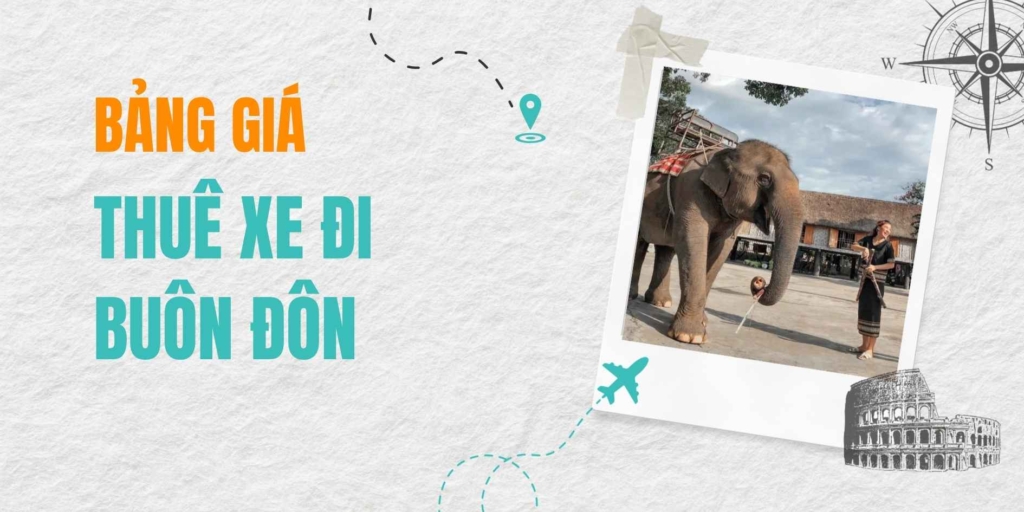 Bảng Giá Thuê Xe Đi Buôn Đôn Trọn Gói Có Tài Xế