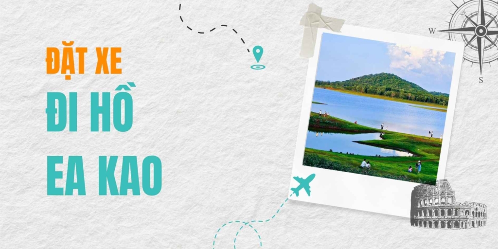 Dịch vụ đặt xe đi Hồ Ea Kao (Buôn Ma Thuột) – Hành trình tìm về "viên ngọc xanh" giữa lòng phố núi.