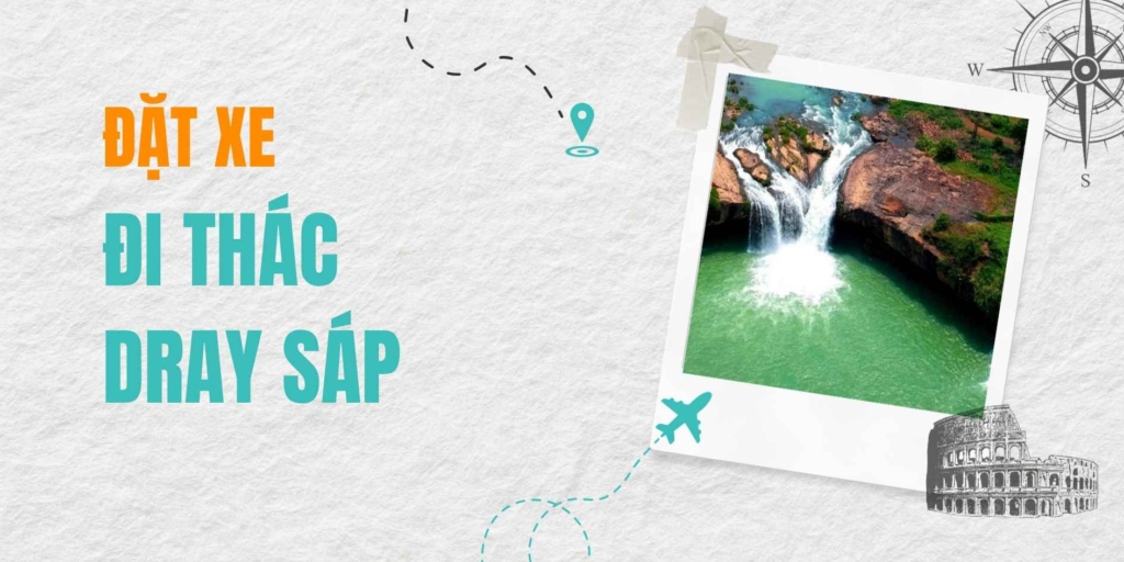 Đặt xe đi Thác Dray Sáp – Trải nghiệm hành trình về với thiên nhiên kỳ vĩ giữa lòng đại ngàn.
