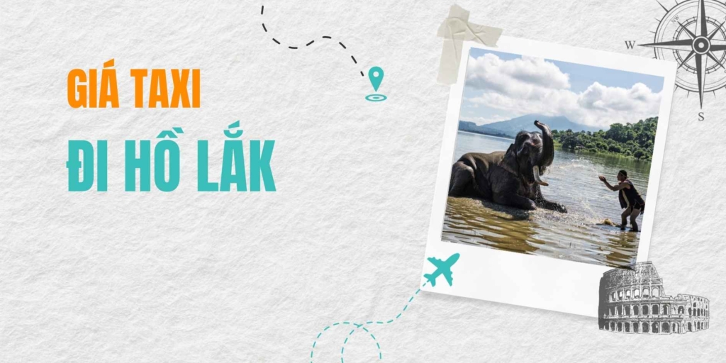Giá Taxi Đi Hồ Lắk Trọn Gói Đưa Đón Tận Nơi Giá Rẻ